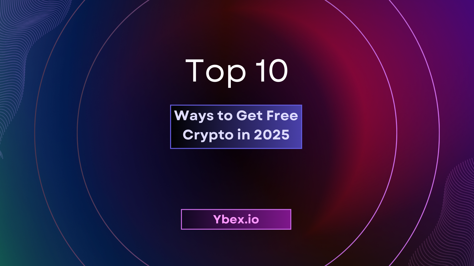 Top 10 Legit Ways to Get Free Crypto in 2025: Expert Tips & Platforms