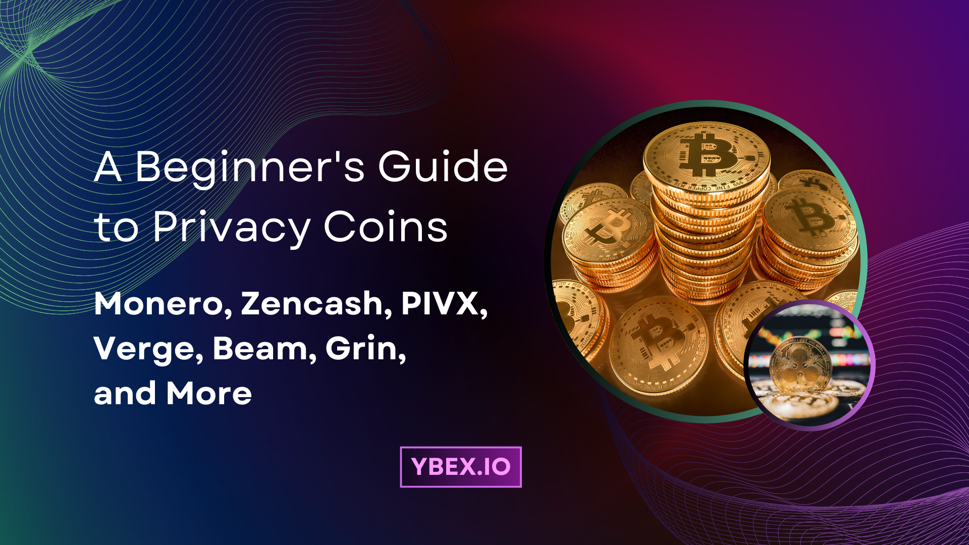 A Beginner’s Guide to Privacy Coins: Monero, Zencash, PIVX, Verge, Beam, Grin, and More