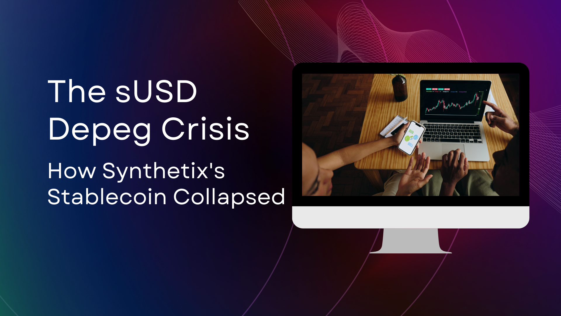 The sUSD Depeg Crisis: How Synthetix’s Stablecoin Collapsed