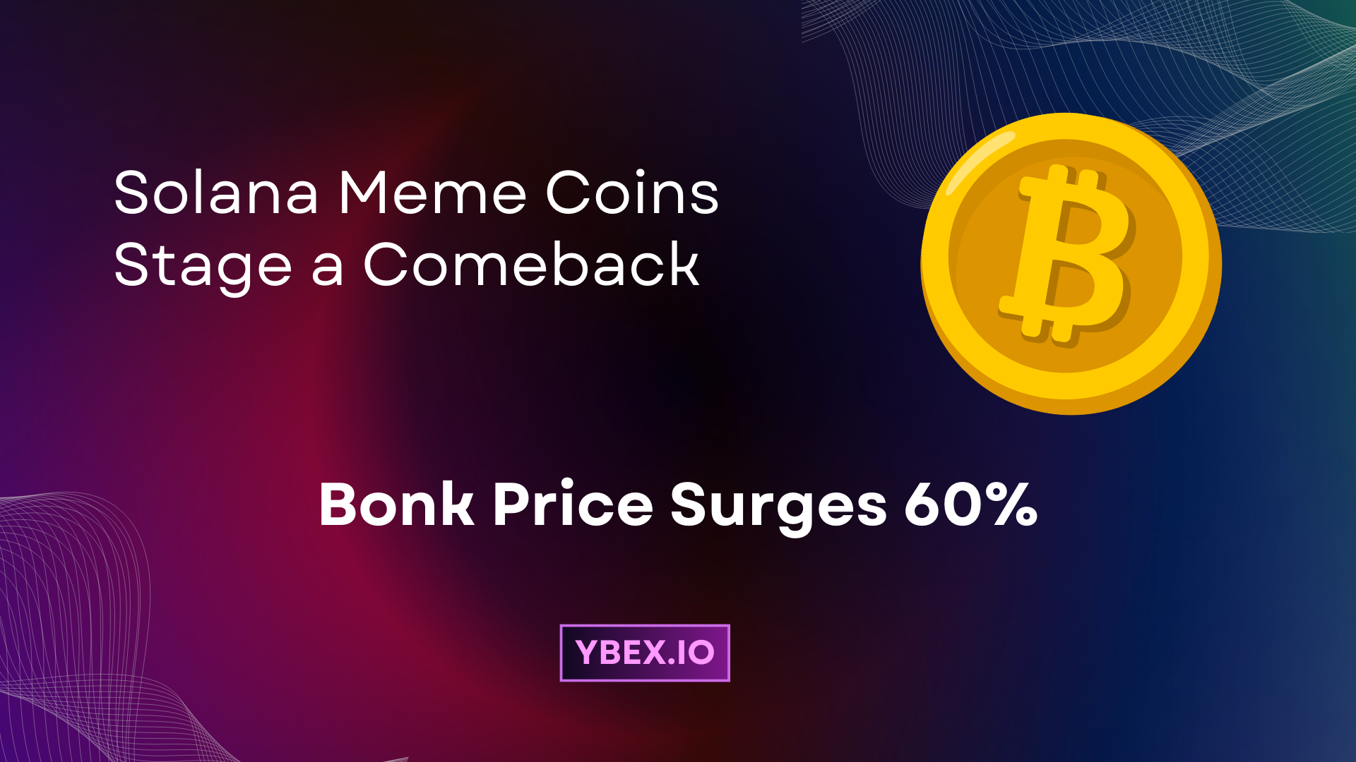 Bonk Price Surges 60%: Solana Meme Coins Stage a Comeback