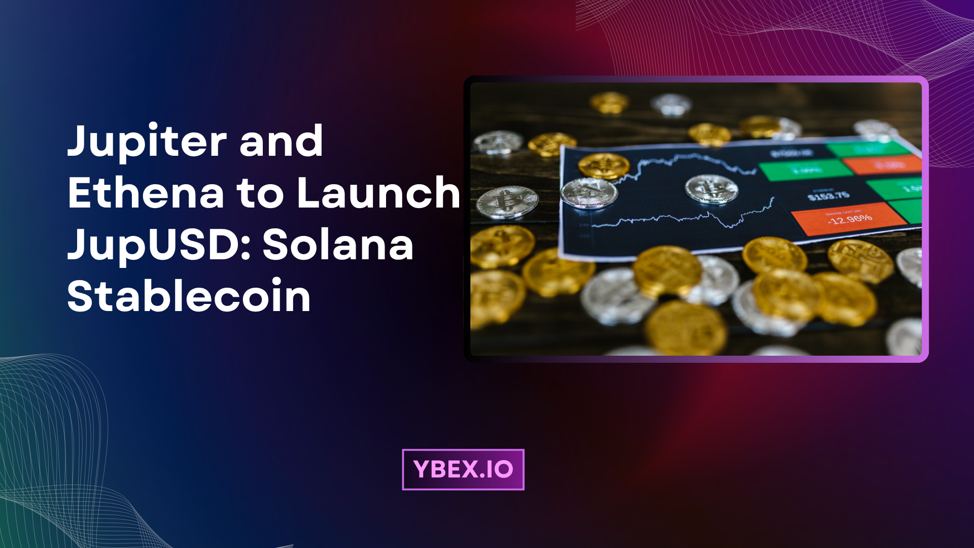 Jupiter and Ethena to Launch JupUSD: Solana Stablecoin