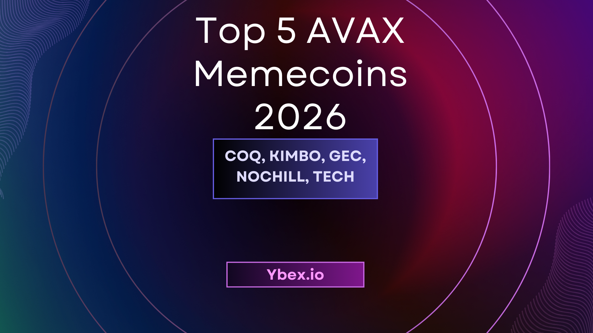 Top 5 AVAX Memecoins 2026: COQ, KIMBO, GEC, NOCHILL, TECH